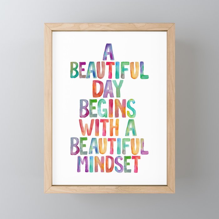 A Beautiful Day Begins With a Beautiful Mindset Framed Mini Art Print
