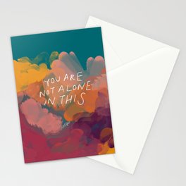 You Are Not Alone In This Stationery Card