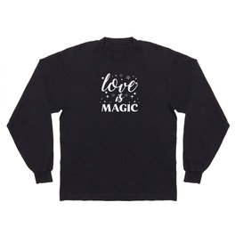 Love is Magic Long Sleeve T-shirt