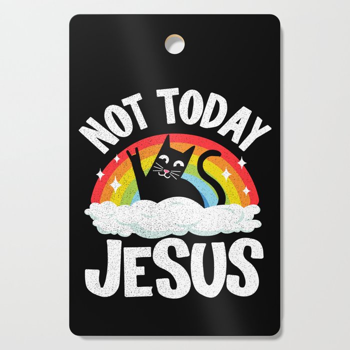 Not Today Jesus Funny Heavy Metal Cutting Board