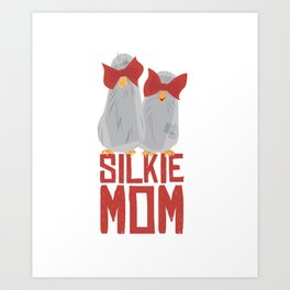 Cute Silkie Mom Gifts For Funny Mama Animals Lover Art Print | Sister Gift Ideas, Beautiful Mama, Mum Gift, Funny Pregnant, Feminism Gifts, Your Mom, Woman Gifts, Love Mom, Super Mama, Mom Jobs 