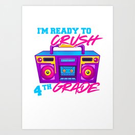 I'm Ready To Crush 4th Grade Boys Back To School 80s Boombox Art Print