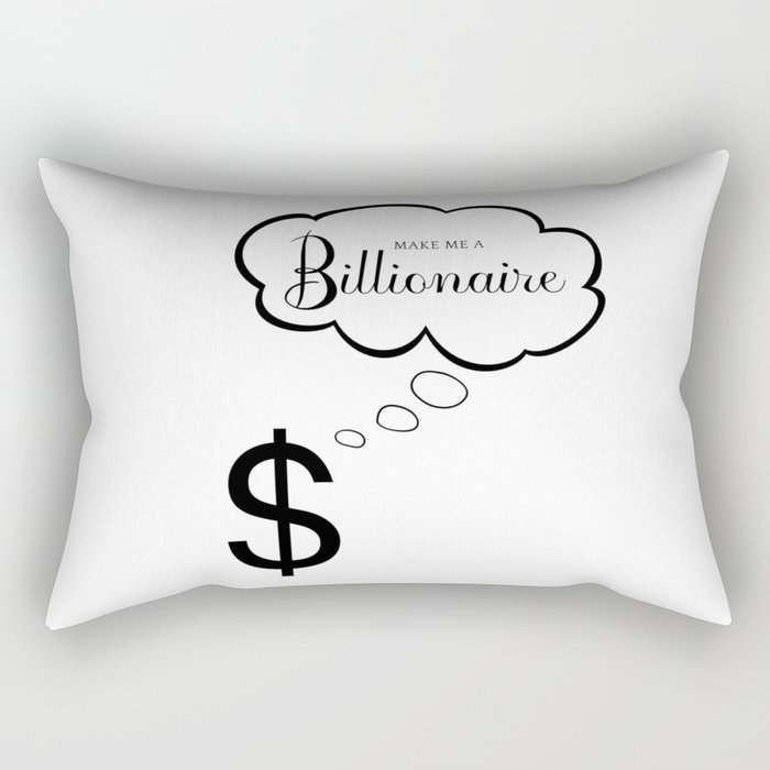 Make Me A Billionaire "Thinking Dollar" Rectangular Pillow