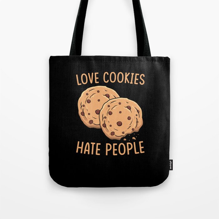 Love Cookies Hate People Tote Bag