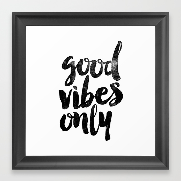 Good Vibes Only Black And White Typography Poster Black White Design Home Decor Bedroom Wall Art Framed Art Print By Themotivatedtype Society6