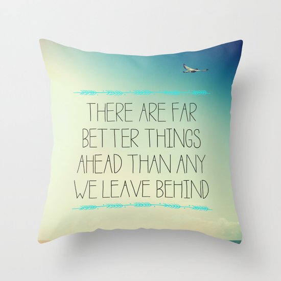 Better Things Throw Pillow