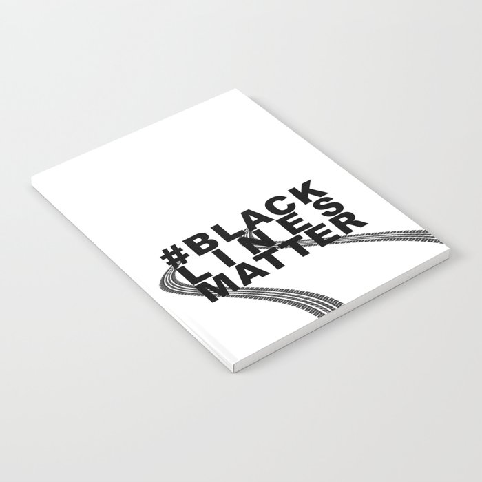 #BLACKLINESMATTER Notebook