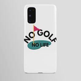 no golf, no life Android Case