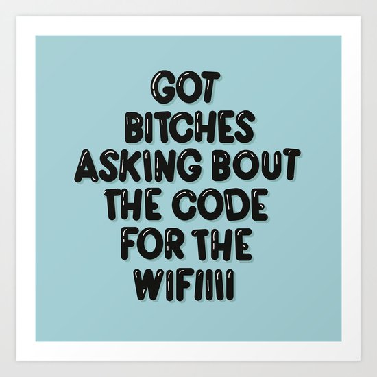 asking bout the wifi Art Print