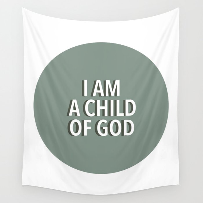 I Am a Child of God Wall Tapestry