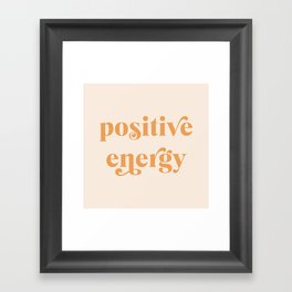Positive Energy Framed Art Print