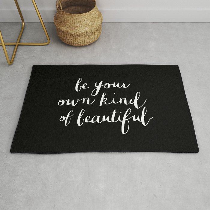 Be Your Own Kind of Beautiful black and white typography poster design bedroom wall home decor Rug