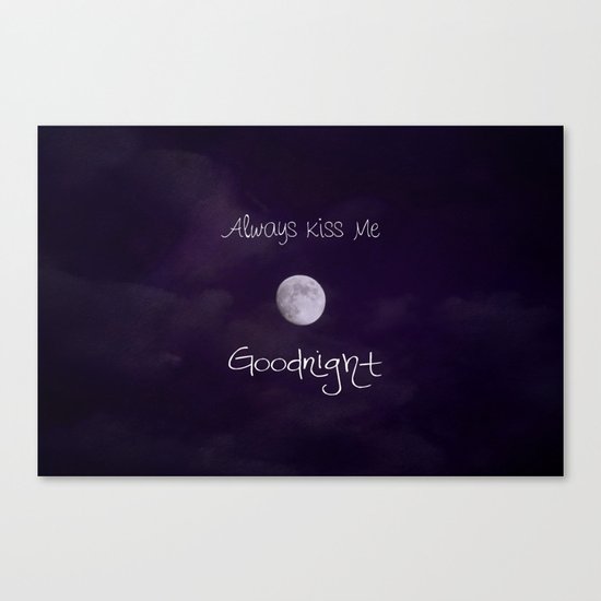 Always Kiss Me Goodnight Canvas Print