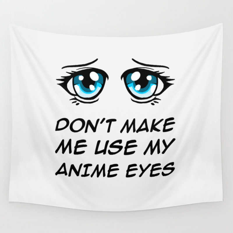 Anime Eyes Kawaii Otaku Manga Comic Aesthetic Gift Wall Tapestry By Pubeast Society6