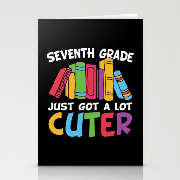 Seventh Grade Just Got A Lot Cuter Stationery Cards