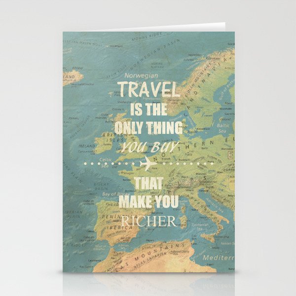 Travel is the only thing you buy that make you richer Stationery Cards