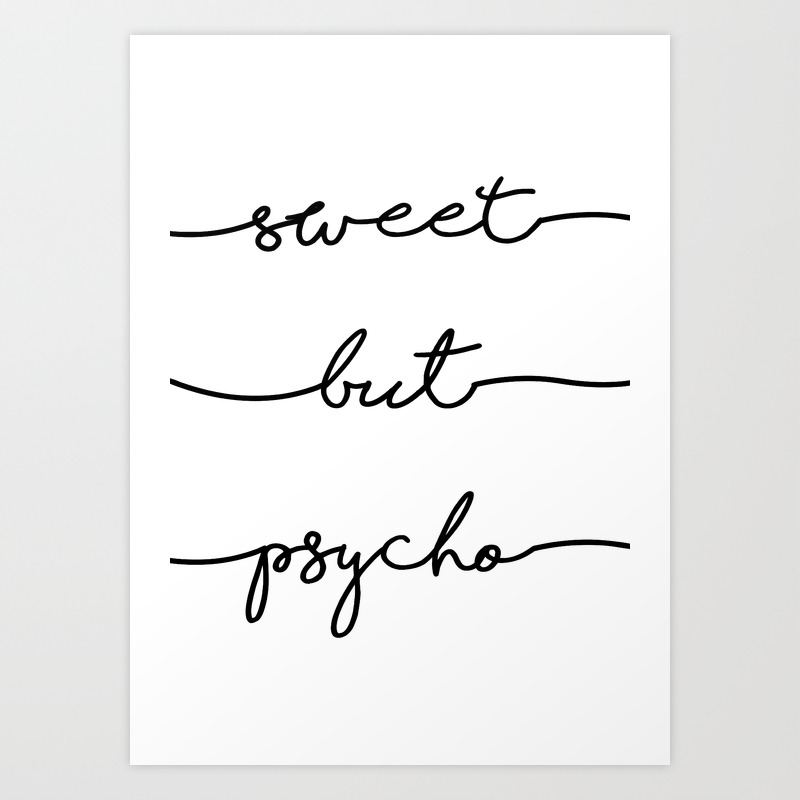 Sweet But Psycho Digital Download Fun Home Decor Wall Art Bedroom Pop Instant Printable Insp Art Print