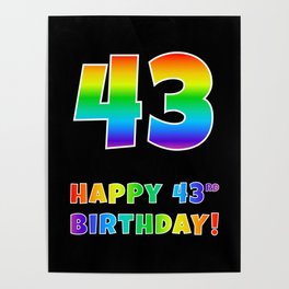 [ Thumbnail: HAPPY 43RD BIRTHDAY - Multicolored Rainbow Spectrum Gradient Poster ]
