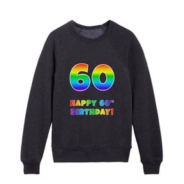 [ Thumbnail: HAPPY 60TH BIRTHDAY - Multicolored Rainbow Spectrum Gradient Kids Crewneck ]