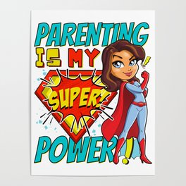 Retro Comic "Parenting Is My Super Power" Super Mom  Poster
