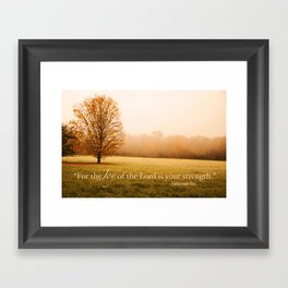 Joy and Strength - Nehemiah 8:10 Framed Art Print
