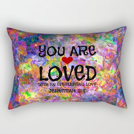 YOU ARE LOVED Everlasting Love Jeremiah 31 3 Art Abstract Floral Garden Christian Jesus God Faith Rectangular Pillow