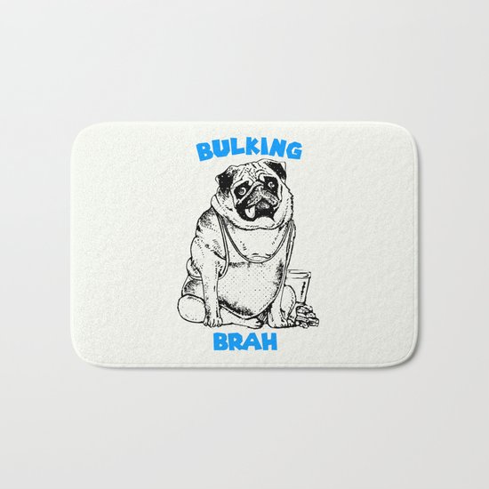 It's ok brah, I'm bulking Bath Mat