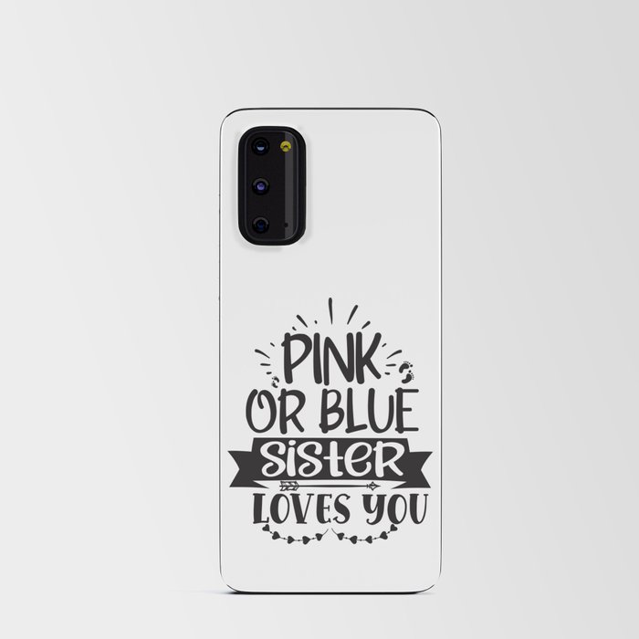 Pink Or Blue Sister Loves You Android Card Case