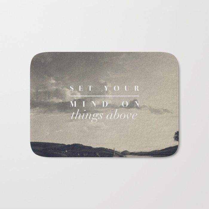 Set Your Mind On Things Above - Colossians 3:2 Bath Mat