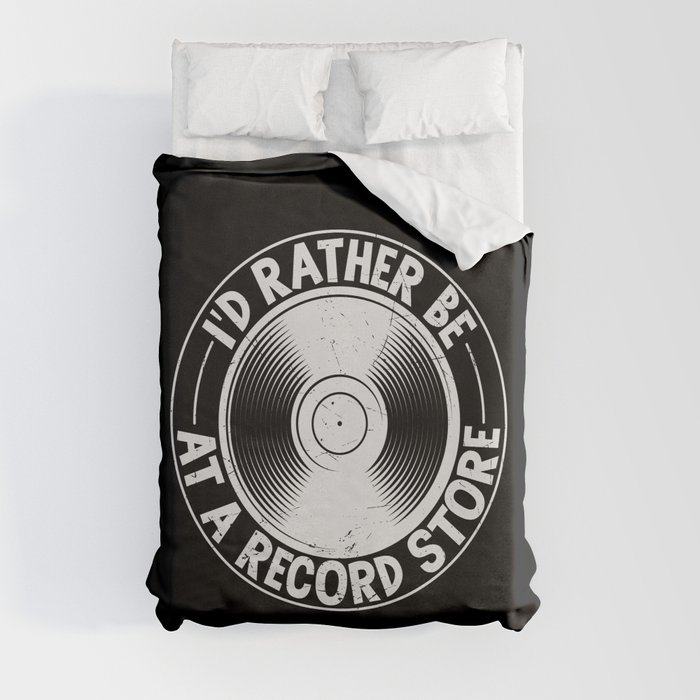 I’d Rather Be At A Record Store Duvet Cover