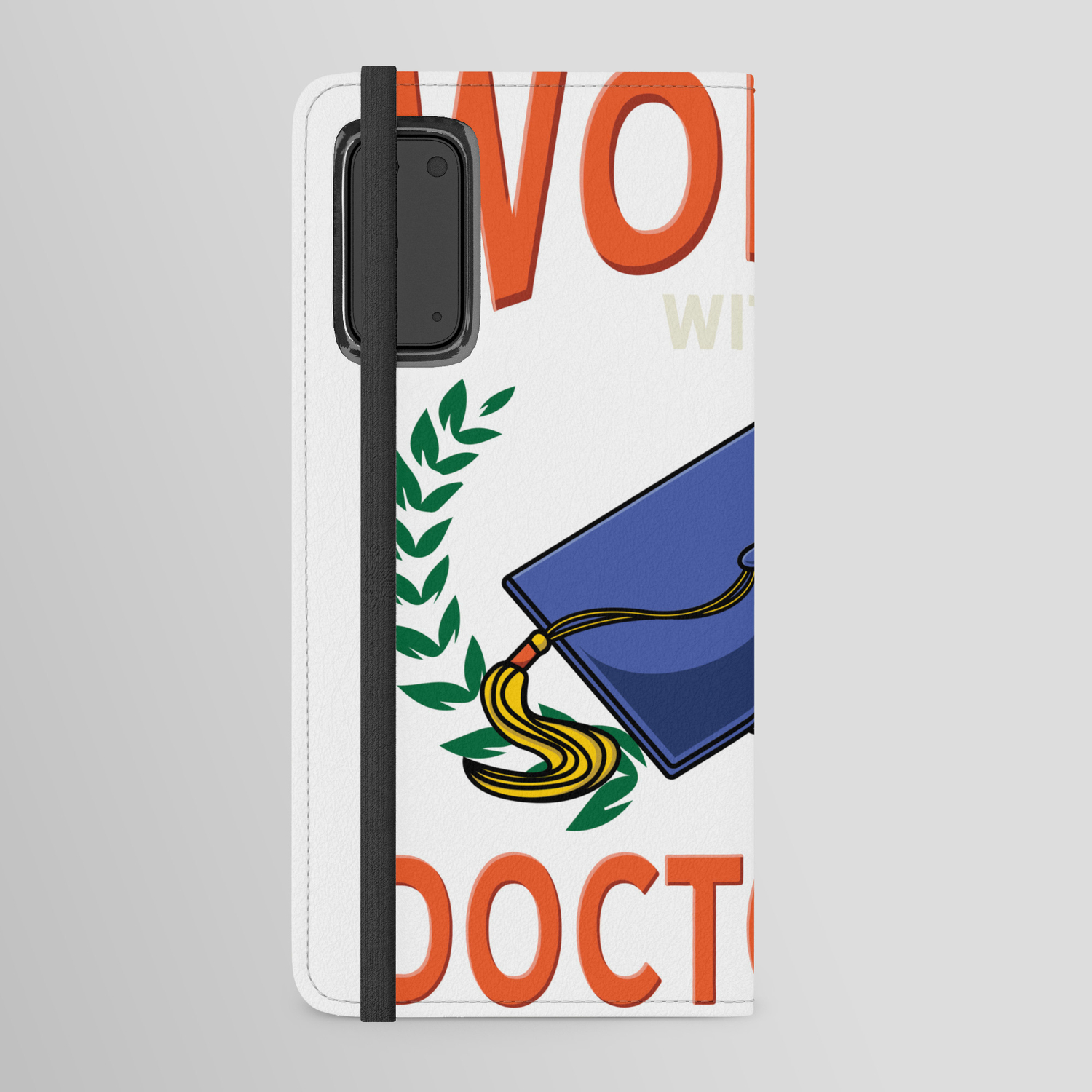 Women Doctoral Degree Gift - Funny PhD Graduation Gift Android Wallet Case  by stefanart | Society6