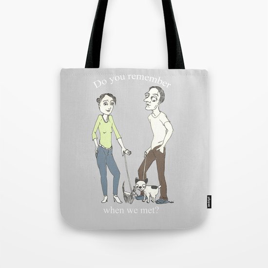Do you remember when we met? Tote Bag
