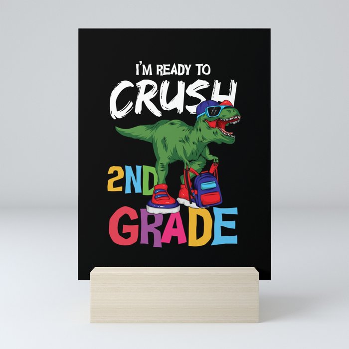 I'm Ready To Crush 2nd Grade Dinosaur Mini Art Print