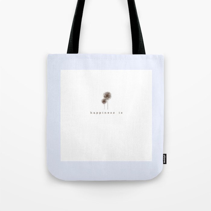 Happiness Is  Tote Bag