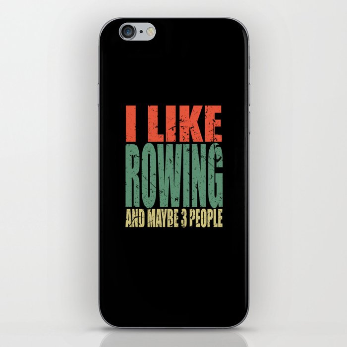 Rowing Saying Funny iPhone Skin