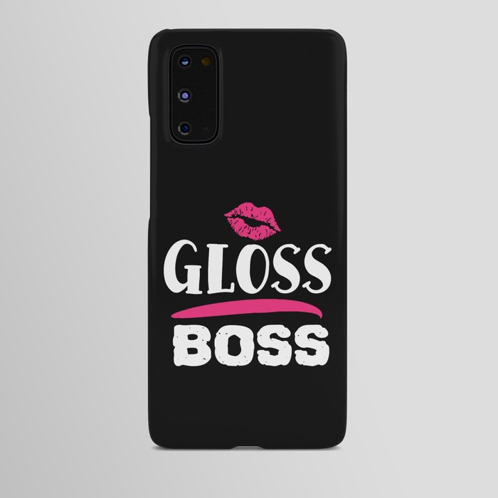 Gloss Boss Pretty Beauty Slogan Android Case