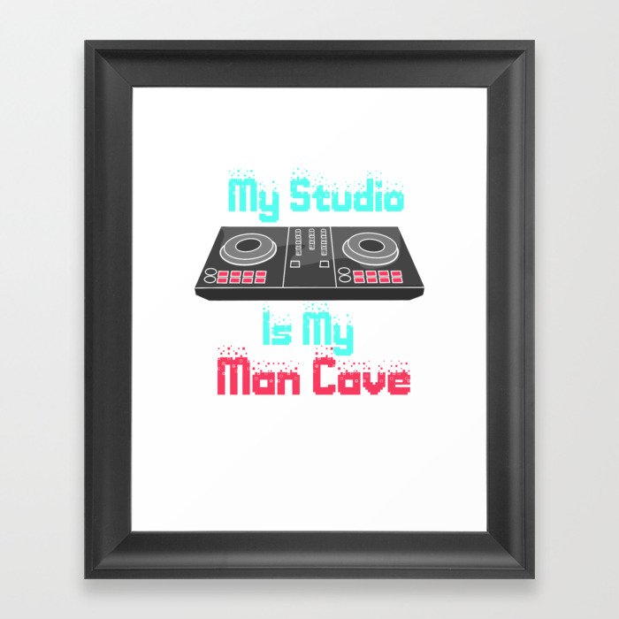 My Studio Is My Man Cave Framed Art Print
