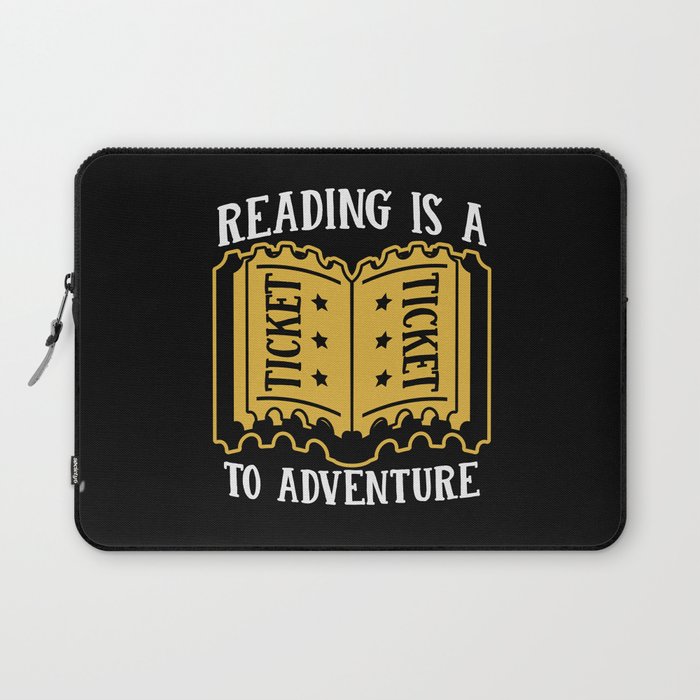 Reading Is A Ticket To Adventure Laptop Sleeve