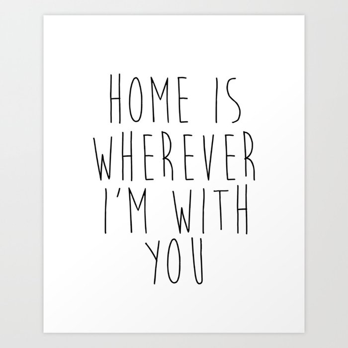 Let me go home. Home is wherever I'm with you. #cover
