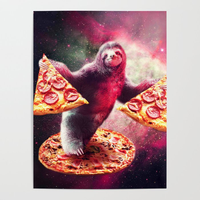 Funny Space Sloth With Pizza Poster