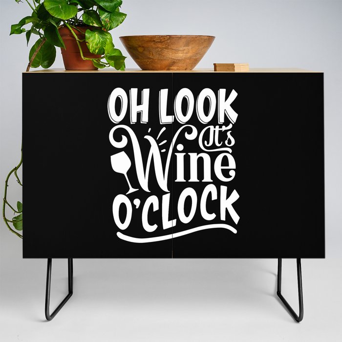Oh Look It's Wine O'clock Credenza