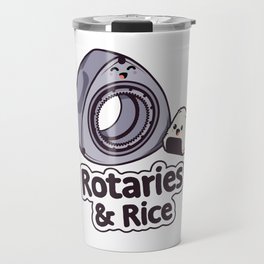 Rotaries & rice (text) Travel Mug