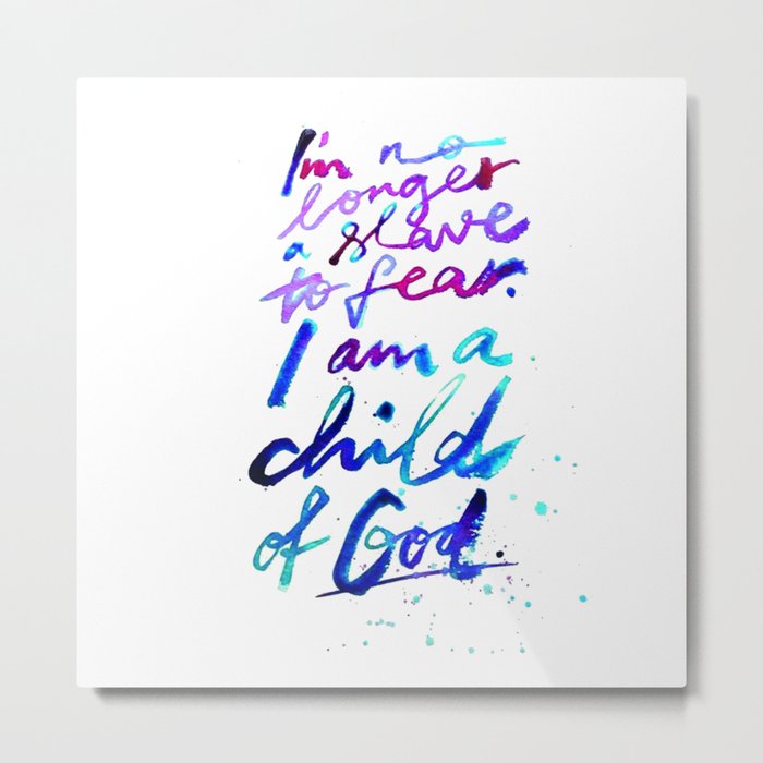 I am a child of God Metal Print