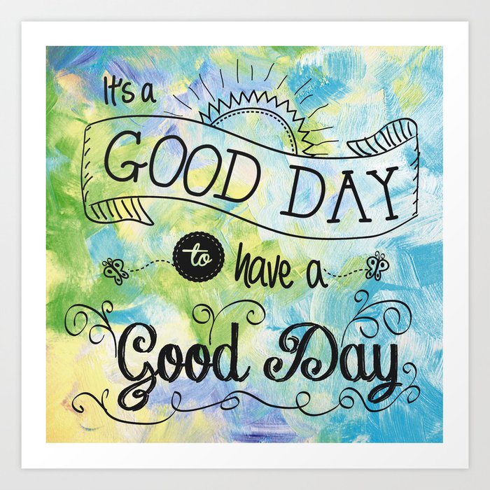 It's a Colorful Good Day by Jan Marvin Art Print