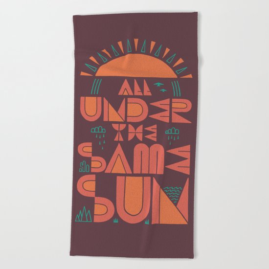 All Under the Same Sun Beach Towel