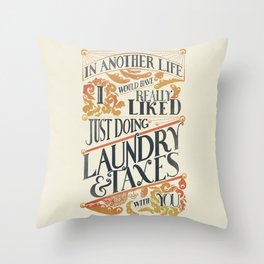 Laundry and Taxes | Everything Everywhere All At Once Quote Throw Pillow