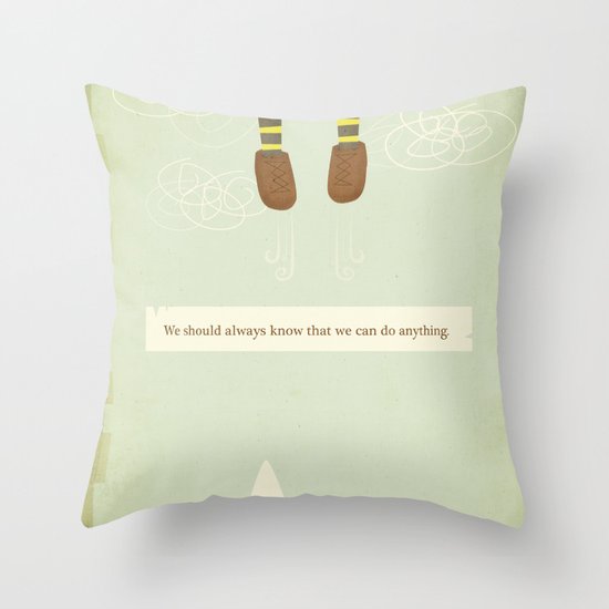 we should always know that we can do anything. Throw Pillow