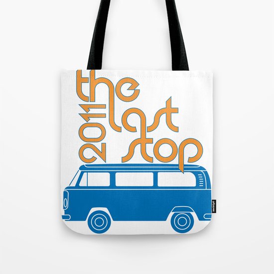 The Last Stop 2011 Tote Bag