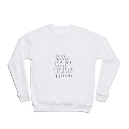 Your Heart And My Heart Are Very Very Old Friends Print, Hafiz Quote, Literary Quote, Poem Quote, Gi Crewneck Sweatshirt