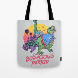 The Bodacious Period Tote Bag